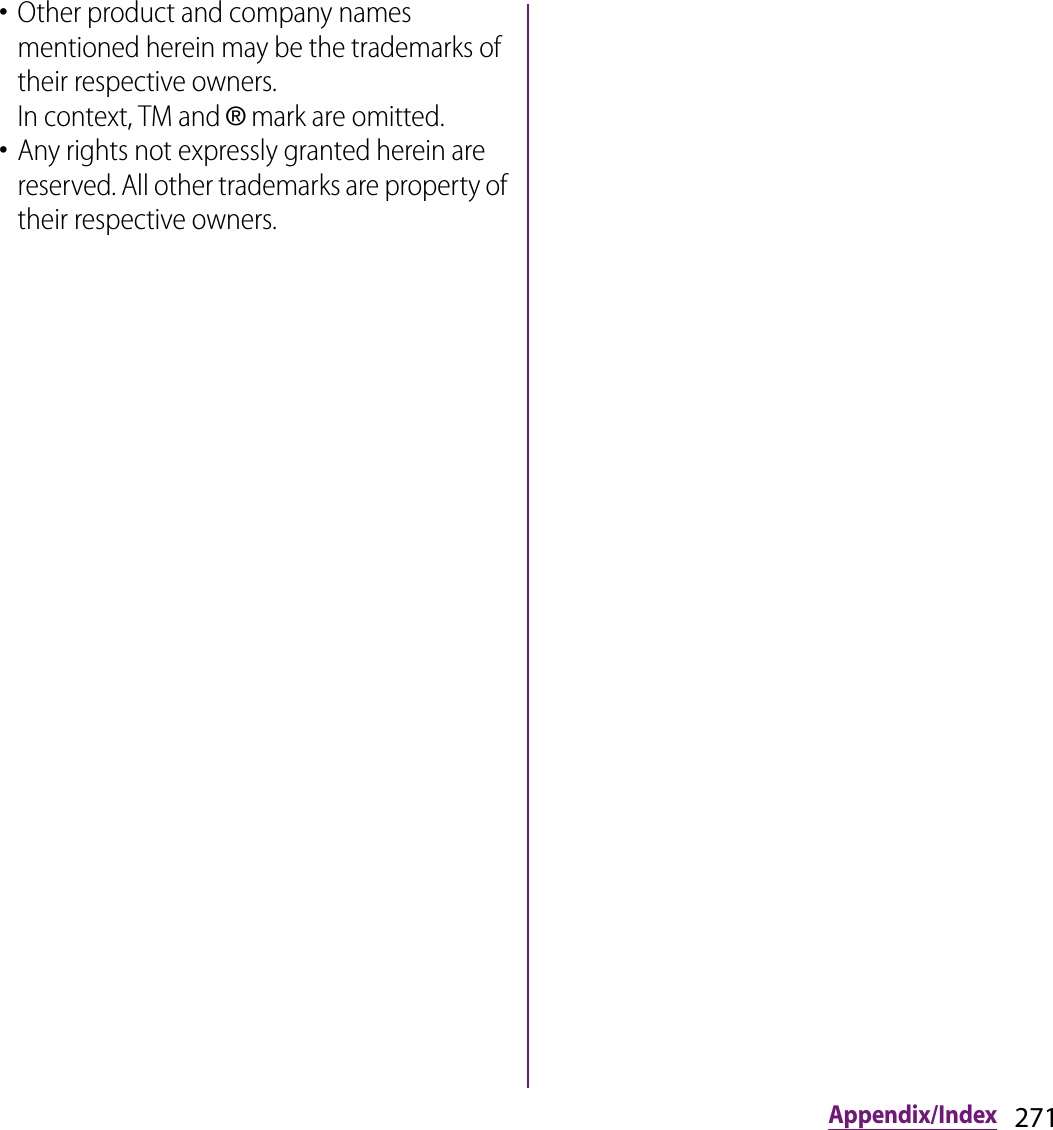 271Appendix/Index･Other product and company names mentioned herein may be the trademarks of their respective owners.In context, TM and ® mark are omitted.･Any rights not expressly granted herein are reserved. All other trademarks are property of their respective owners.