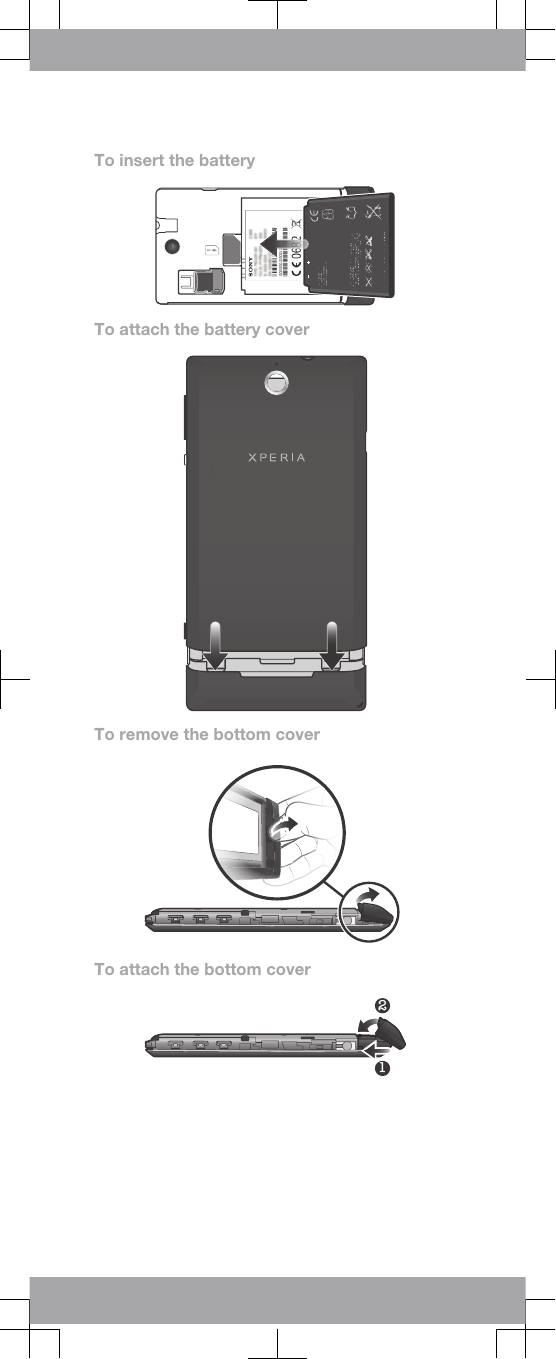To insert the batteryTo attach the battery coverTo remove the bottom coverTo attach the bottom cover12