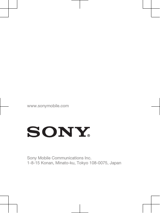 www.sonymobile.comSony Mobile Communications Inc.1-8-15 Konan, Minato-ku, Tokyo 108-0075, Japan