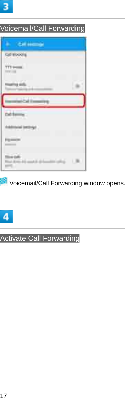 Voicemail/Call ForwardingVoicemail/Call Forwarding window opens.Activate Call Forwarding17