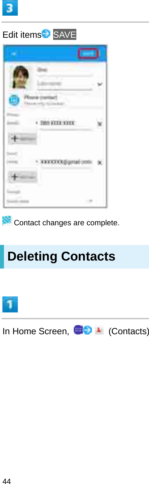 Edit items SAVEContact changes are complete.Deleting ContactsIn Home Screen,  (Contacts)44