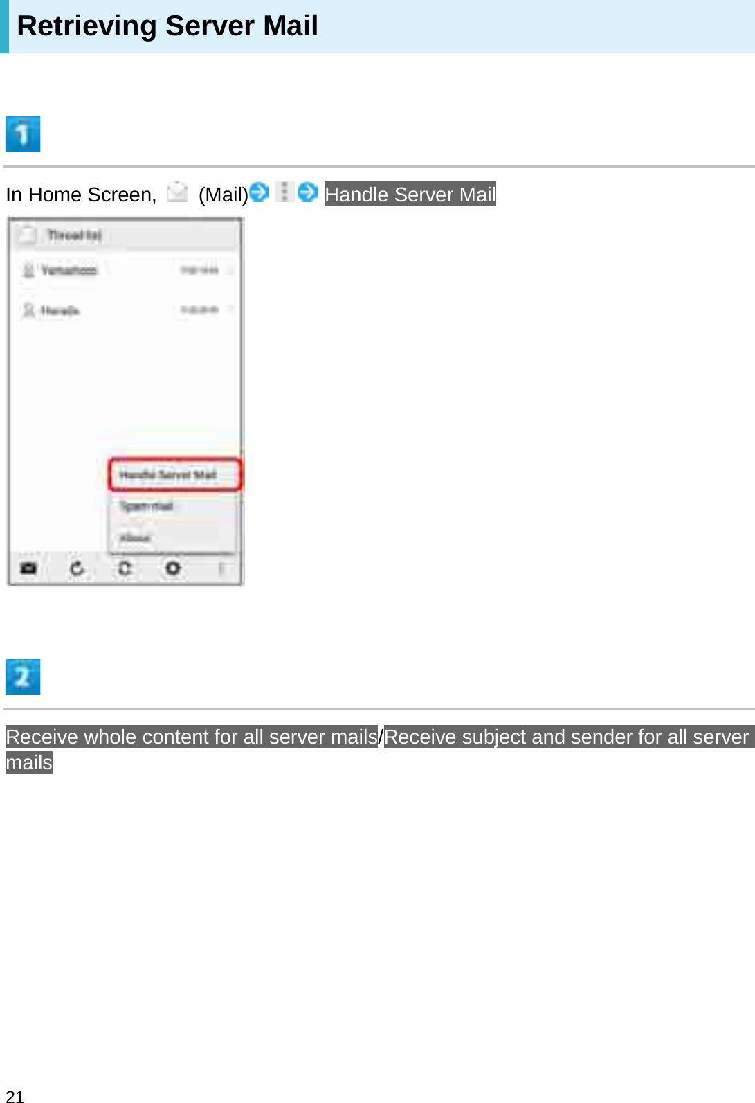 Retrieving Server MailIn Home Screen,  (Mail) Handle Server MailReceive whole content for all server mails/Receive subject and sender for all server mails21