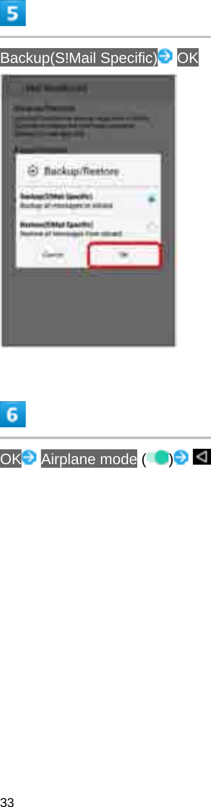 Backup(S!Mail Specific) OKOK Airplane mode ( )33