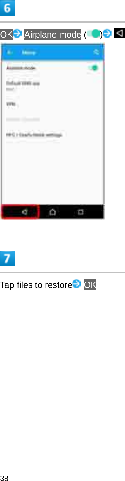 OK Airplane mode ( )Tap files to restore OK38