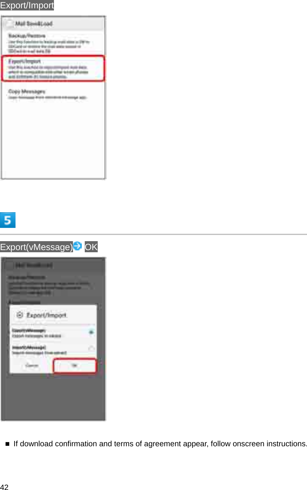 Export/ImportExport(vMessage) OKIf download confirmation and terms of agreement appear, follow onscreen instructions.42