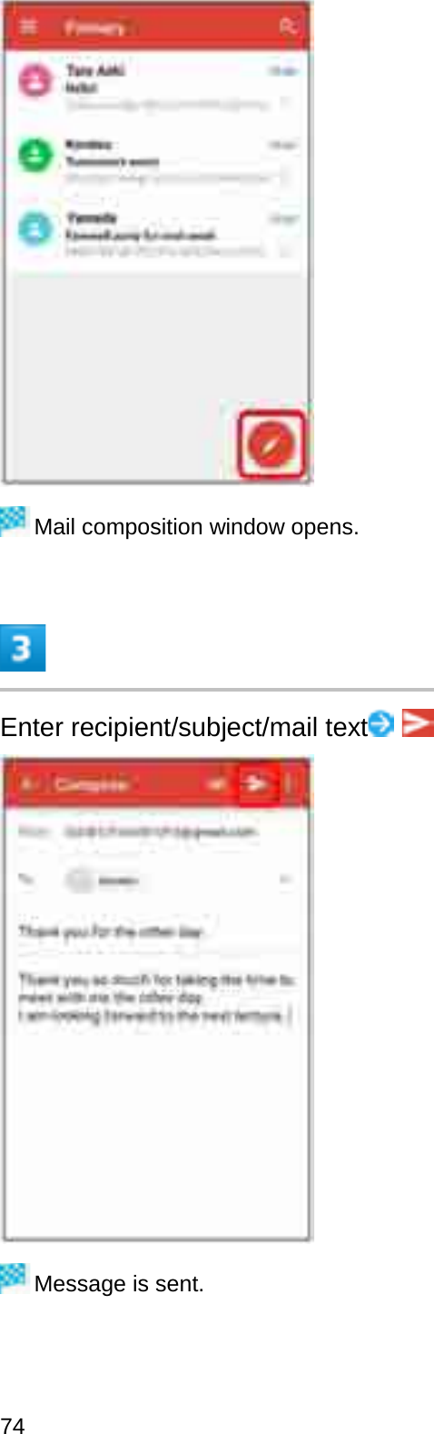 Mail composition window opens.Enter recipient/subject/mail textMessage is sent.74