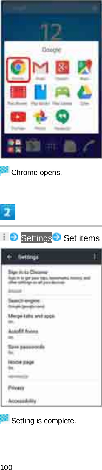 Chrome opens.Settings Set itemsSetting is complete.100