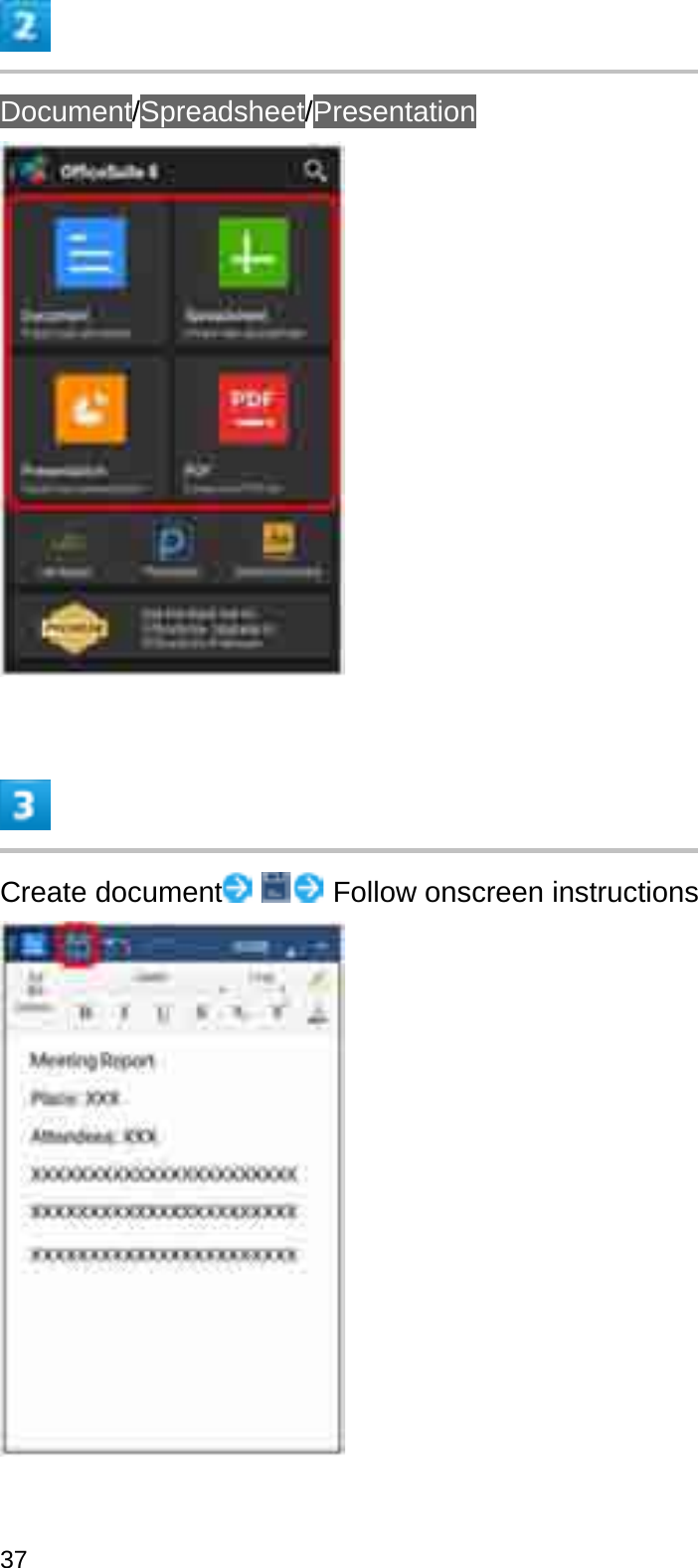 Document/Spreadsheet/PresentationCreate document Follow onscreen instructions37