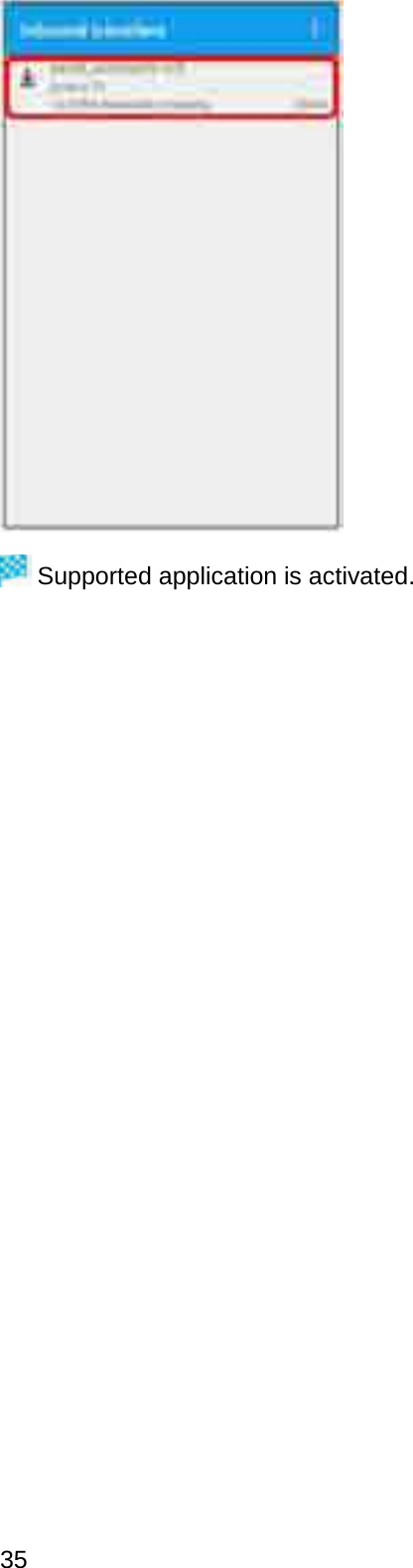 Supported application is activated.35