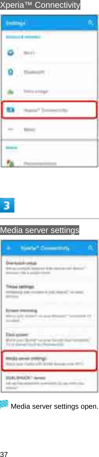 Xperia™ ConnectivityMedia server settingsMedia server settings open.37