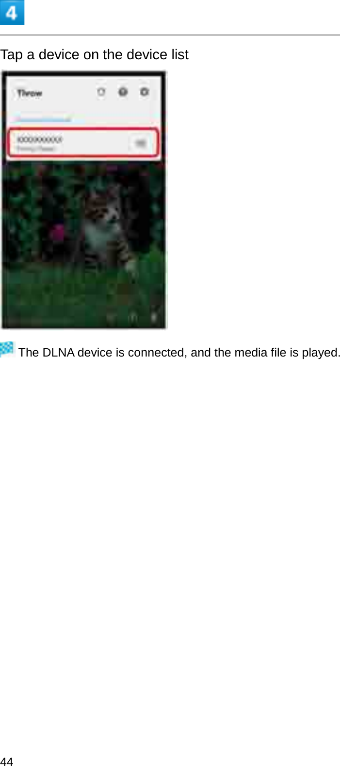 Tap a device on the device listThe DLNA device is connected, and the media file is played.44
