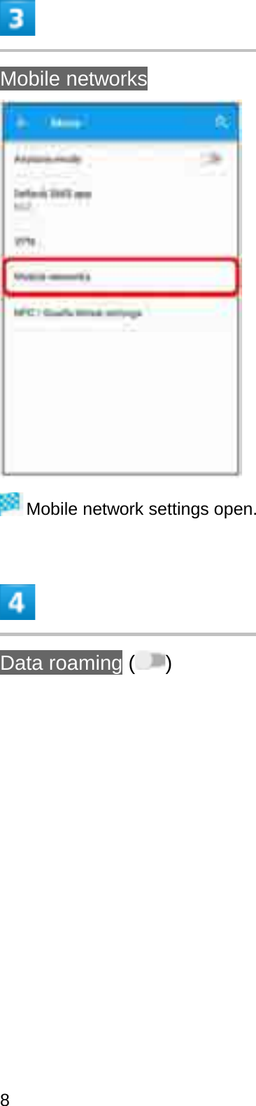 Mobile networksMobile network settings open.Data roaming ( )8