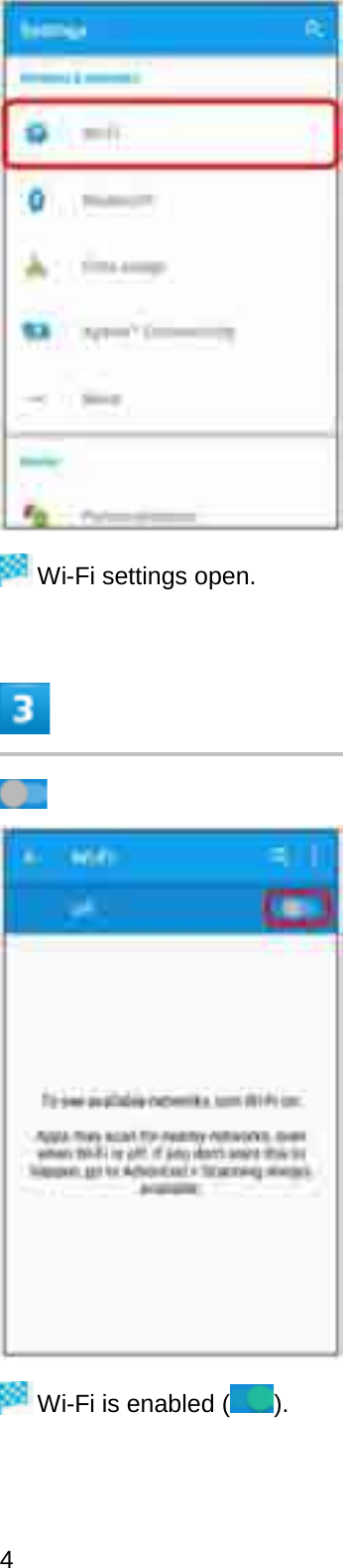 Wi-Fi settings open.Wi-Fi is enabled ( ).4