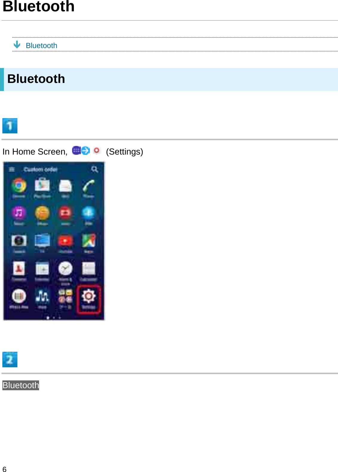 BluetoothÐBluetoothBluetoothIn Home Screen,  (Settings)Bluetooth6