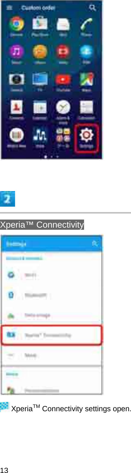 Xperia™ ConnectivityXperiaTM Connectivity settings open.13
