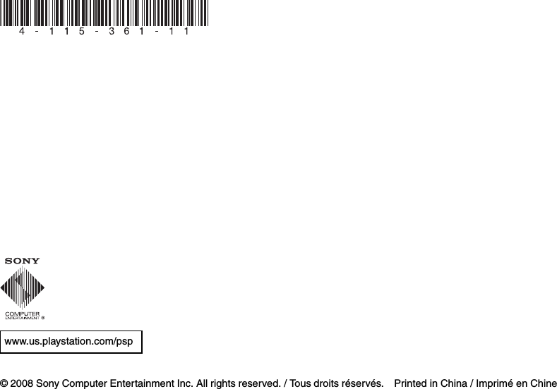 © 2008 Sony Computer Entertainment Inc. All rights reserved. / Tous droits réservés. Printed in China / Imprimé en Chinewww.us.playstation.com/psp