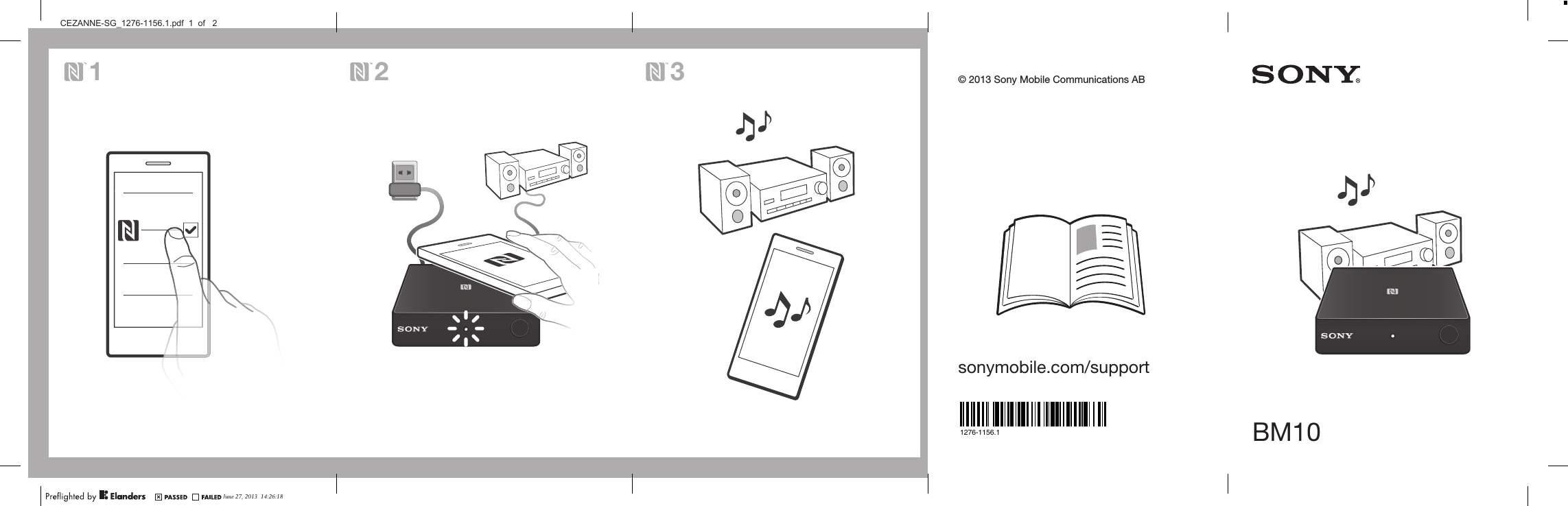 BM10sonymobile.com/support© 2013 Sony Mobile Communications AB 1 2 3June 27, 2013  14:26:18CEZANNE-SG_1276-1156.1.pdf  1  of   21276-1156.1