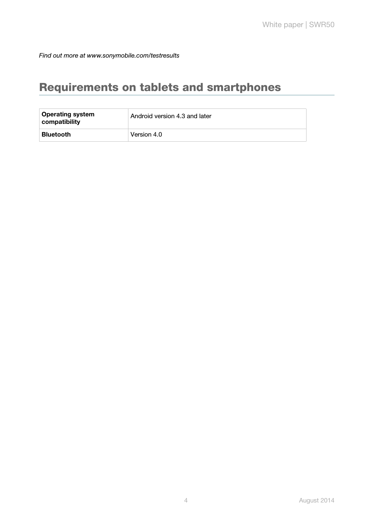 White paper | SWR504 August 2014Find out more at www.sonymobile.com/testresultsRequirements on tablets and smartphonesOperating system compatibility Android version 4.3 and laterBluetooth Version 4.0