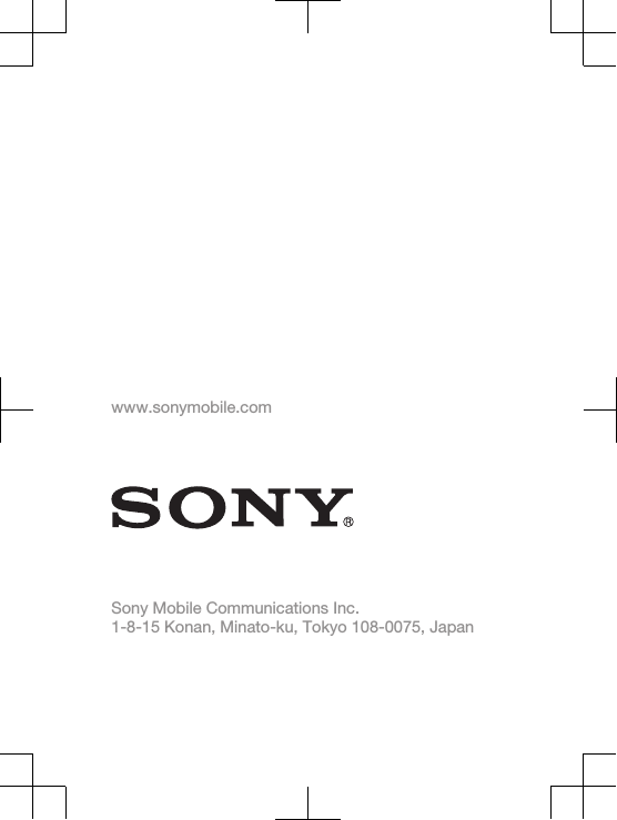 www.sonymobile.comSony Mobile Communications Inc.1-8-15 Konan, Minato-ku, Tokyo 108-0075, Japan