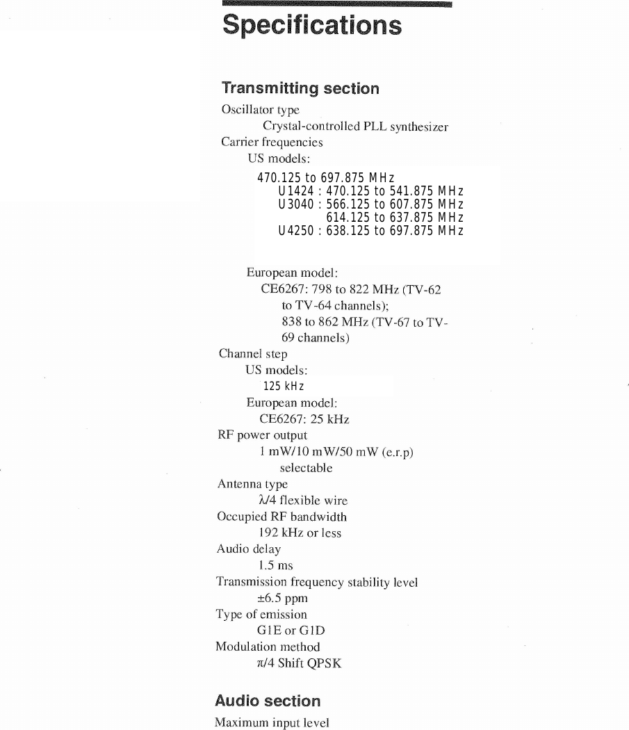125 kHz470.125 to 697.875 MHz   &emsp;U1424 : 470.125 to 541.875 MHz  &emsp; U3040 : 566.125 to 607.875 MHz                 614.125 to 637.875 MHz  &emsp; U4250 : 638.125 to 697.875 MHz