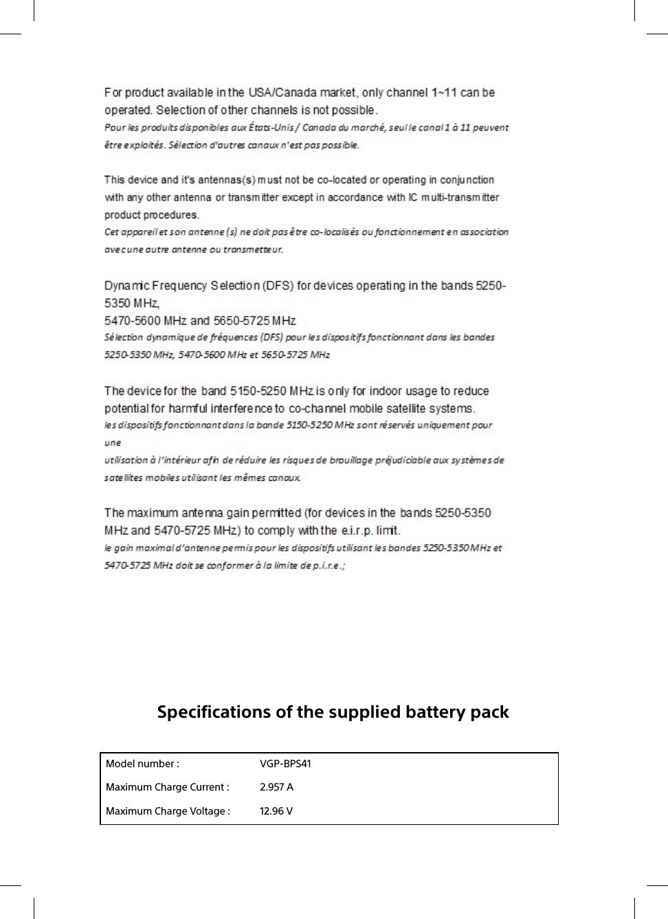 12133Q_Safety_7660_7680_7690_US 4-487-018-11 (1)Specifications of the supplied battery packModel number : VGP-BPS41Maximum Charge Current : 2.957 AMaximum Charge Voltage : 12.96 V