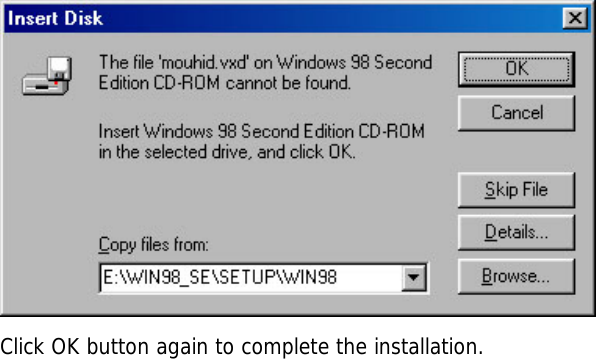  Click OK button again to complete the installation. 