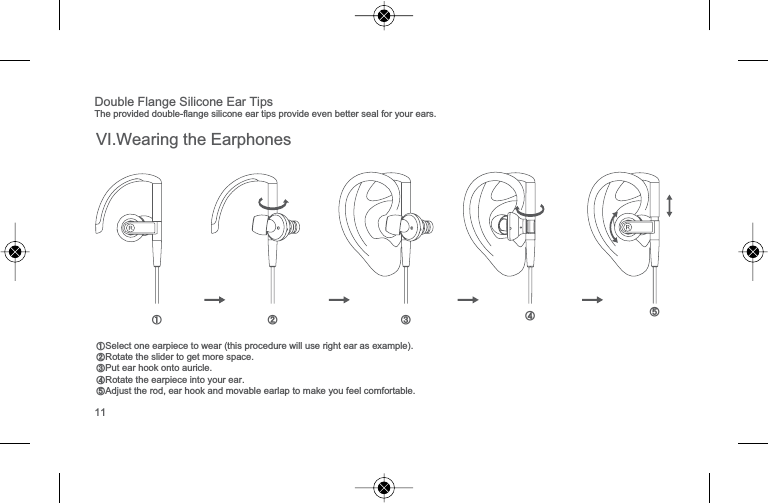 'RXEOH)ODQJH6LOLFRQH(DU7LSV7KHSURYLGHGGRXEOHIODQJHVLOLFRQHHDUWLSVSURYLGHHYHQEHWWHUVHDOIRU\RXUHDUV9,:HDULQJWKH(DUSKRQHVƗ6HOHFWRQHHDUSLHFHWRZHDUWKLVSURFHGXUHZLOOXVHULJKWHDUDVH[DPSOHƘ5RWDWHWKHVOLGHUWRJHWPRUHVSDFHƙ3XWHDUKRRNRQWRDXULFOHƚ5RWDWHWKHHDUSLHFHLQWR\RXUHDUƛ$GMXVWWKHURGHDUKRRNDQGPRYDEOHHDUODSWRPDNH\RXIHHOFRPIRUWDEOHƗƙƚƛƘ11