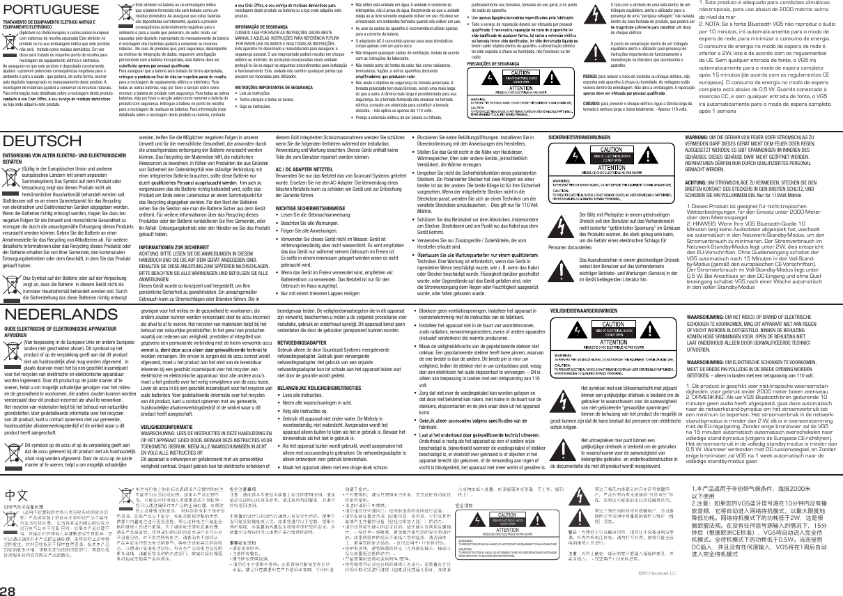 28PORTUGUESETRATAMENTO DE EQUIPAMENTO ELÉTRICO ANTIGO E EQUIPAMENTO ELETRÓNICO (Aplicável na União Europeia e outros paises Europeus com sistemas de recolha separada) Este símbolo no produto ou na sua embalagem indica que este produto não será   tratado como resíduo doméstico. Em vez disso será tratado no respetivo ponto de recolha para reciclagem de equipamento elétrico e eletrónico. Ao assegurar-se que este produto é depositado corretamente, ajudará  a prevenir potenciais consequências negativas para o ambiente e para a saúde , que poderia, de outra forma, ocorrer pelo depósito inapropriado no manuseamento deste produto. A reciclagem de materiais ajudará a conservar os recursos naturais. Para informação mais detalhada sobre a reciclagem deste produto. ou loja onde adquiriu este produto.Este símbolo na bateria ou na embalagem indica que a bateria fornecida não será tratada como um resíduo doméstico. Ao assegurar que estas baterias são depositadas corretamente, ajudará a prevenir consequências potencialmente negativas para o ambiente e para a saúde que poderiam, de outro modo, ser causadas pelo depósito inapropriado do manuseamento da bateria. A reciclagem dos materiais ajudará a conservar os recursos naturais . No caso de produtos que, para segurança, desempenho ou motivos de integração de dados, requerem uma ligação permanente com a bateria incorporada, esta bateria deve ser Para assegurar que a bateria será tratada de forma apropriada, para a reciclagem de equipamento elétrico e eletrónico. Para todas as outras baterias, veja por favor a secção sobre como remover a bateria do produto com segurança. Para todas as outras baterias, veja por favor a secção sobre como remover a bateria do produto com segurança. Entregue a bateria no ponto de recolha para a reciclagem de resíduos de baterias. Para informação mais detalhada sobre a reciclagem deste produto ou bateria, contacte reciclagem deste produto ou bateria ou a loja onde adquiriu este produto.INFORMAÇÃO DE SEGURANÇACUIDADO: LEIA POR FAVOR AS INSTRUÇÕES DADAS NESTE MANUAL E AQUELAS  INSTRUÇÕES PARA REFERÊNCIA FUTURA .POR FAVOR LEIA OS AVISOS E SIGA TODAS AS INSTRUÇÕES.Este aparelho foi desenhado e manufaturado para assegurar a segurança pessoal. O uso inapropriado poderá resultar em choque elétrico ou incêndio. As proteções incorporadas nesta unidade protegê-lo-ão se seguir os seguintes procedimentos para instalação e funcionamento. Esta  undade não contém quaisquer partes que possam ser reparadas pelo Utilizador.INSTRUÇÕES IMPORTANTES DE SEGURANÇA• Leia as instruções.• Tenha atenção a todos os avisos.• Siga as instruções.• Não utilize esta unidade em água. A unidade é resistente às intempéries, não à prova de água. Recomenda-se que a unidade esteja ao ar livre somente enquanto estiver em uso. Ele deve ser armazenado em ambientes fechados quando não estiver em uso.• Ao usar as saídas do aparelho é recomendável utilizar apenas para a corrente da bateria. • O adaptador AC é concebido apenas para usos domésticos.Limpe apenas com um pano seco.• Não bloqueie quaisquer saídas de ventilação. Instale de acordo com as instruções do fabricante.• Não instale perto de fontes de calor, tais como radiadores, termostatos, fogões, e outros aparelhos (incluindo • Não anule o objetivo de segurança da tomada polarizada. A tomada polarizada tem duas lâminas, sendo uma mais larga do que a outra. A lâmina mais larga é providenciada para sua segurança. Se a tomada fornecida não encaixar na tomada elétrica, consulte um eletricista para substituir a tomada obsoleta. - Isto aplica-se apenas até 110 volts. • Proteja a extensão elétrica de ser pisada ou trilhada, particularmente nas tomadas, tomadas de uso geral, e no ponto de saída do aparelho.• • Todo o serviço de reparação deverá ser efetuado por pessoal terem caído objetos dentro do aparelho, a alimentação elétrica ter sido exposta à chuva ou humidade, não funcionar, ou ter caído.PRECAUÇÕES DE SEGURANÇAO raio com o símbolo de uma seta dentro de um triângulo equilátero, alerta o utilizador para a presença de uma “perigosa voltagem” não isolada dentro da área fechada do produto, que poderá ser de choque elétrico.O ponto de exclamação dentro de um triângulo equilátero alerta o utilizador para presença de instruções importantes de funcionamento e manutenção na literatura que acompanha o aparelho.PERIGO: para reduzir o risco de incêndio ou choque elétrico, não exponha este aparelho à chuva ou humidade. As voltagens estão visíveis dentro da embalagem. Não abra a embalagem. A reparação CUIDADO: para prevenir o choque elétrico, ligue a lâmina larga da tomada à ranhura larga e insira totalmente. - Apenas 110 volts. DEUTSCHENTSORGUNG VON ALTEN ELEKTRO- UND ELEKTRONISCHEN GERÄTEN (Gültig in der Europäischen Union und anderen europäischen Ländern mit einem separaten Sammelsystem) Das Symbol auf dem Produkt oder Verpackung zeigt das dieses Produkt nicht als herkömmlicher Haushaltsmüll behandelt werden soll. Stattdessen soll es an einem Sammelpunkt für das Recycling von elektrischen und Elektronischen Geräten abgegeben werden. Wenn die Batterien richtig entsorgt werden, tragen Sie dazu bei negative Folgen für die Umwelt und menschliche Gesundheit zu erzeugen die durch die unsachgemäße Entsorgung dieses Produkts verursacht werden können. Geben Sie die Batterie an einer Annahmestelle für das Recycling von Altbatterien ab. Für weitere detaillierte Informationen über das Recycling dieses Produkts oder der Batterie erhalten Sie von Ihrer Gemeinde, den kommunalen Entsorgungsbetrieben oder dem Geschäft, in dem Sie das Produkt gekauft haben. Das Symbol auf der Batterie oder auf der Verpackung zeigt an, dass die Batterie  in diesem Gerät nicht als normaler Haushaltsmüll behandelt werden soll. Durch die Sicherstellung das diese Batterien richtig entsorgt werden, helfen Sie die Möglichen negativen Folgen in unserer Umwelt und für die menschliche Gesundheit, die ansonsten durch die unsachgemässe entsorgung der Batterie verursacht werden können. Das Recycling der Materielien hilft, die natürlichen Ressourcen zu bewahren. In Fällen von Produkten die aus Gründen von Sicherheit der Datenintegrität eine ständige Verbindung mit einer integrierten Batterie brauchen, sollte diese Batterie nur vergewissern das die Batterie richtig behandelt wird, sollte das Produkt am Ende seiner Lebensdaur an einen Sammelpunkt für das Recycling abgegeban werden. Für den Rest der Batterien sehen Sie die Sektion wie man die Batterie Sicher aus dem Gerät entfernt. Für weitere Informationen über das Recycling dieses Produktes oder der Batterie kontaktieren Sie Ihre Gemeinde, oder Ihr Abfall- Entsorgungsbetrieb oder den Händler wo Sie das Produkt gekauft haben.INFORMATIONEN ZUR SICHERHEITACHTUNG: BITTE LESEN SIE DIE ANWEISUNGEN IN DIESEM HANDBUCH UND DIE DIE AUF DEM GERÄT ANGEGEBEN SIND. BEHALTEN SIE DIESE ANLEITUNG ZUM SPÄTEREN NACHSCHLAGEN. BITTE BEACHTEN SIE ALLE WARNUNGEN UND BEFOLGEN SIE ALLE ANWEISUNGEN. Dieses Gerät wurde so konzipiert und hergestellt, um Ihre persönliche Sicherheit zu gewährleisten. Ein unsachgemäßer Gebrauch kann zu Stromschlägen oder Bränden führen. Die in diesem Grät integrierten Schutzmassnahmen werden Sie schützen wenn Sie die folgenden Verfahren während der Installation, Verwendung und Wartung beachten. Dieses Gerät enthält keine Teile die vom Benutzer repariert werden können.AC / DC ADAPTER NETZTEIL Verwenden Sie nur das Netzteil das von Souncast Systems geliefert wurde. Ersetzen Sie nie den AC-Adapter. Die Verwendung eines falschen Netzteils kann zu schäden am Gerät und zur Erlöschung der Garantie führen.WICHTIGE SICHERHEITSHINWEISE • Lesen Sie die Gebrauchsanweisung• Beachten Sie alle Warnungen. • Folgen Sie alle Anweisungen. • Verwenden Sie dieses Gerät nicht im Wasser. Gerät ist witterungsbeständig aber nicht wasserdicht. Es wird empfohlen das das Gerät nur während seinem Gebrauch im Freien ist. Es sollte in einem innenraum gelagert werden wenn es nicht gebraucht wird.• Wenn das Gerät im Freien verwendet wird, empfehlen wir Batteriestrom zu verwenden. Das Netzteil ist nur für den Gebrauch im Haus ausgelegt.• Nur mit einem trokenen Lappen reinigen• Blockieren Sie keine Belüftungsöffnungen. Installieren Sie in Übereinstimmung mit den Anweisungen des Herstellers.• Stellen Sie das Gerät nicht in die Nähe von Heizkörper, Wärmespeicher, Ofen oder andere Geräte, (einschließlich Verstärker), die Wärme erzeugen. • Umgehen Sie nicht die Sicherheitsfunktion eines polarisierten Steckers. Ein Polarisierter Stecker hat zwei Klingen wo einer breiter ist als der andere. Die breite Klinge ist für Ihre Sicherheit vorgesehen. Wenn der mitgelieferte Stecker nicht in die Steckdose passt, wenden Sie sich an einen Techniker um die veraltete Steckdose umzutauschen. - Dies gilt nur für 110 Volt Märkte.• Schützen Sie das Netzkabel vor dem Abknicken, insbesondere am Stecker, Steckdosen und am Punkt wo das Kabel aus dem Gerät kommt.• Verwenden Sie nur Zusatzgeräte / Zubehörteile, die vom Hersteller erlaubt sind.• Techniker. Eine Wartung ist erforderlich, wenn das Gerät in irgendeiner Weise beschädigt wurde, wie z. B. wenn das Kabel oder Stecker beschädigt wurde, Flüssigkeit darüber geschüttet wurde, oder Gegenstände auf das Gerät gefallen sind, oder die Stromversorgung dem Regen oder Feuchtigkeit ausgesetzt wurde, oder fallen gelassen wurde.SICHERHEITSVORKEHRUNGENDer Blitz mit Pfeilspitze in einem gleichseitigen Dreieck soll den Benutzer auf das Vorhandensein nicht isolierter “gefährlicher Spannung” im Gehäuse des Produkts warnen, die stark genug sein kann, um die Gefahr eines elektrischen Schlags für Personen darzustellen. Das Ausrufezeichen in einem gleichseitigen Dreieck weisst den Benutzer auf das Vorhandensein wichtiger Betriebs- und Wartungen (Service) in der im Gerät beiliegenden Literatur hin. WARNUNG: UM DIE GEFAHR VON FEUER ODER STROMSCHLAG ZU VERMEIDEN DARF DIESES GERÄT NICHT DEM FEUER ODER REGEN AUSGESETZT WERDEN. ES GIBT SPANNUNGEN IM INNEREN DES GEHÄUSES. DIESES GEHÄUSE DARF NICHT GEÖFFNET WERDEN. REPARATUREN DÜRFEN NUR DURCH QUALIFIZIERTES PERSONAL GEMACHT WERDEN. ACHTUNG: UM STROMSCHLÄGE ZU VERMEIDEN, STECKEN SIE DEN BREITEN KONTAKT DES STECKERS IN DEN BREITEN SCHLITZ, UND SCHIEBEN SIE IHN VOLLKMMEN EIN. Nur für 110Volt Märkte.NEDERLANDSOUDE ELEKTRISCHE OF ELEKTRONISCHE APPARATUUR AFVOEREN(Van toepassing in de Europese Unie en andere Europese landen met gescheiden afvoer). Dit symbool op het product of op de verpakking geeft aan dat dit product niet als huishoudelijk afval mag worden afgevoerd . In plaats daarvan moet het bij een geschikt inzamelpunt voor het recyclen van elektrische en elektronische apparatuur worden ingeleverd. Door dit product op de juiste manier af te voeren, helpt u om mogelijk schadelijke gevolgen voor het milieu en de gezondheid te voorkomen, die anders zouden kunnen worden veroorzaakt door dit product incorrect als afval te verwerken . Het recyclen van materialen helpt bij het behoud van natuurlijke grondstoffen. Voor gedetailleerde informatie over het recyclen van dit product, kunt u contact opnemen met uw gemeente, huishoudelijke afvalverwerkingsbedrijf of de winkel waar u dit product heeft aangeschaft.Dit symbool op de accu of op de verpakking geeft aan dat de accu geleverd bij dit product niet als huishoudelijk afval mag worden afgevoerd. Door de accu op de juiste manier af te voeren, helpt u om mogelijk schadelijke gevolgen voor het milieu en de gezondheid te voorkomen, die anders zouden kunnen worden veroorzaakt door de accu incorrect als afval te af te voeren. Het recyclen van materialen helpt bij het behoud van natuurlijke grondstoffen. In het geval van producten waarbij om redenen van veiligheid, prestaties of integriteit van gegevens een permanente verbinding met de hierin verwerkte accu worden vervangen. Om ervoor te zorgen dat de accu correct wordt afgevoerd, moet u het product aan het eind van de levensduur inleveren bij een geschikt inzamelpunt voor het recyclen van elektrische en elektronische apparatuur. Voor alle andere accu’s moet u het gedeelte over het veilig verwijderen van de accu lezen. Lever de accu in bij een geschikt inzamelpunt voor het recyclen van oude batterijen. Voor gedetailleerde informatie over het recyclen van dit product, kunt u contact opnemen met uw gemeente, huishoudelijke afvalverwerkingsbedrijf of de winkel waar u dit product heeft aangeschaft.VEILIGHEIDSINFORMATIEWAARSCHUWING: LEES DE INSTRUCTIES IN DEZE HANDLEIDING EN OP HET APPARAAT GOED DOOR. BEWAAR DEZE INSTRUCTIES VOOR TOEKOMSTIG GEBRUIK. NEEM ALLE WAARSCHUWINGEN IN ACHT EN VOLG ALLE INSTRUCTIES OP.Dit apparaat is ontworpen en gefabriceerd met uw persoonlijke veiligheid centraal. Onjuist gebruik kan tot elektrische schokken of brandgevaar leiden. De veiligheidsmaatregelen die in dit apparaat zijn verwerkt, beschermen u indien u de volgende procedures voor installatie, gebruik en onderhoud opvolgt. Dit apparaat bevat geen onderdelen die door de gebruiker gerepareerd kunnen worden.NETVOEDINGSADAPTERGebruik alleen de door Soundcast Systems meegeleverde netvoedingsadapter. Gebruik geen vervangende netvoedingsadapter. Het gebruik van een onjuiste netvoedingsadapter kan tot schade aan het apparaat leiden wat niet door de garantie wordt gedekt.BELANGRIJKE VEILIGHEIDSINSTRUCTIES• Lees alle instructies. • Neem alle waarschuwingen in acht. • Volg alle instructies op. • Gebruik dit apparaat niet onder water. De Melody is weerbestendig, niet waterdicht. Aangeraden wordt het apparaat alleen buiten te laten als het in gebruik is. Bewaar het binnenshuis als het niet in gebruik is. • Als het apparaat buiten wordt gebruikt, wordt aangeraden het alleen met accuvoeding te gebruiken. De netvoedingsadapter is alleen ontworpen voor gebruik binnenshuis. • Maak het apparaat alleen met een droge doek schoon.• Blokkeer geen ventilatieopeningen. Installeer het apparaat in overeenstemming met de instructies van de fabrikant.• Installeer het apparaat niet in de buurt van warmtebronnen, zoals radiators, verwarmingsroosters, ovens of andere apparaten (inclusief versterkers) die warmte produceren.• Maak de veiligheidsfunctie van de gepolariseerde stekker niet onklaar. Een gepolariseerde stekker heeft twee pinnen, waarvan de ene breder is dan de andere. De brede pin is voor uw veiligheid. Indien de stekker niet in uw contactdoos past, vraag dan een elektricien het oude stopcontact te vervangen. – Dit is alleen van toepassing in landen met een netspanning van 110 volt.• Zorg dat niet over de voedingskabel kan worden gelopen en dat deze niet beklemd kan raken, met name in de buurt van de stekkers, stopcontacten en de plek waar deze uit het apparaat komt.• fabrikant.• Onderhoud is nodig als het apparaat op een of andere wijze beschadigd is, bijvoorbeeld wanneer de voedingskabel of stekker beschadigd is, er vloeistof over geknoeid is of objecten in het apparaat terecht zijn gekomen, of de netvoeding aan regen of vocht is blootgesteld, het apparaat niet meer werkt of gevallen is.VEILIGHEIDSWAARSCHUWINGENHet symbool met een bliksemschicht met pijlpunt binnen een gelijkzijdige driehoek is bedoeld om de gebruiker te waarschuwen voor de aanwezigheid van niet-geïsoleerde “gevaarlijke spanningen” binnen de behuizing van het product die mogelijk zo groot kunnen zijn dat de kans bestaat dat personen een elektrische schok krijgen.Het uitroepteken met punt binnen een gelijkzijdige driehoek is bedoeld om de gebruiker te waarschuwen voor de aanwezigheid van belangrijke gebruiks- en onderhoudsinstructies in de documentatie die met dit product wordt meegeleverd.WAARSCHUWING: OM HET RISICO OP BRAND OF ELEKTRISCHE SCHOKKEN TE VOORKOMEN, MAG DIT APPARAAT NIET AAN REGEN OF VOCHT WORDEN BLOOTGESTELD. BINNEN DE BEHUIZING KOMEN HOGE SPANNINGEN VOOR. OPEN DE BEHUIZING NIET. LAAT ONDERHOUD ALLEEN DOOR GEKWALIFICEERDE TECHNICI UITVOEREN.WAARSCHUWING: OM ELEKTRISCHE SCHOKKEN TE VOORKOMEN, MOET DE BREDE PIN VOLLEDIG IN DE BREDE OPENING WORDEN GESTOKEN. – alleen in landen met een netspanning van 110 volt.1.Dieses Produkt ist geeignet für nicht-tropischen Wetterbedingungen, für den Einsatz unter 2000 Meter über dem Meeresspiegel2. HINWEIS: Wenn Ihre VG5 Bluetooth-Quelle 10 Minuten lang keine Audiodaten abgespielt hat, wechselt sie automatisch in den Netzwerk-Standby-Modus, um den Stromverbrauch zu minimieren. Der Stromverbrauch im Netzwerk-Standby-Modus liegt unter 2W, dies entspricht den EU-Vorschriften. Ohne Quelleneingang schaltet der VG5 automatisch nach 15 Minuten in den Voll-Stand-by-Modus (gemäß den europäischen CE-Vorschriften). Der Stromverbrauch im Voll-Standby-Modus liegt unter 0,5 W. Bei Anschluss an den DC-Eingang und ohne Quel-leneingang schaltet VG5 nach einer Woche automatisch in den vollen Standby-Modus1. Dit product is geschikt voor niet-tropische weersomstan-digheden, voor gebruik onder 2000 meter boven zeeniveau2. OPMERKING: Als uw VG5 Bluetooth-bron gedurende 10 minuten geen audio heeft afgespeeld, gaat deze automatisch naar de netwerkstand-bymodus om het stroomverbruik tot een minimum te beperken. Het stroomverbruik in de netwerk-stand-bymodus is minder dan 2 W, dit is in overeenstemming met de EU-regelgeving. Zonder enige broninvoer zal de VG5 na 15 minuten automatisch automatisch overschakelen naar volledige stand-bymodus (volgens de Europese CE-richtlijnen). Het stroomverbruik in de volledig standby-modus is minder dan 0,5 W. Wanneer verbonden met DC-tussenvoegsel, en Zonder enige broninvoer, zal VG5 na 1 week automatisch naar de volledige standby-modus gaan1. Este produto é adequado para condições climáticas não-tropicais, para uso abaixo de 2000 metros acima do nível do mar2. NOTA: Se a fonte Bluetooth VG5 não reproduz o áudio por 10 minutos, irá automaticamente para o modo de espera de rede, para minimizar o consumo de energia. O consumo de energia no modo de espera de rede é inferior a 2W, isto é de acordo com os regulamentos da UE. Sem qualquer entrada de fonte, o VG5 irá automaticamente para o modo de espera completo após 15 minutos (de acordo com os regulamentos CE europeus). O consumo de energia no modo de espera completo está abaixo de 0,5 W. Quando conectado à inserção CC, e sem qualquer entrada de fonte, o VG5 irá automaticamente para o modo de espera completo após 1 semana1.本产品适用于非热带气候条件，海拔2000米以下使用2.注意：如果您的VG5蓝牙信号源在10分钟内没有播放音频，它将自动进入网络待机模式，以最大限度地降低功耗。网络待机模式下的功耗低于2W，这是根据欧盟法规。在没有任何信号源输入的情况下，15分钟后（根据欧洲CE标准），VG5将自动进入完全待机模式。全待机模式下的功耗低于0.5W。当连接到DC插入，并且没有任何源输入，VG5将在1周后自动进入完全待机模式