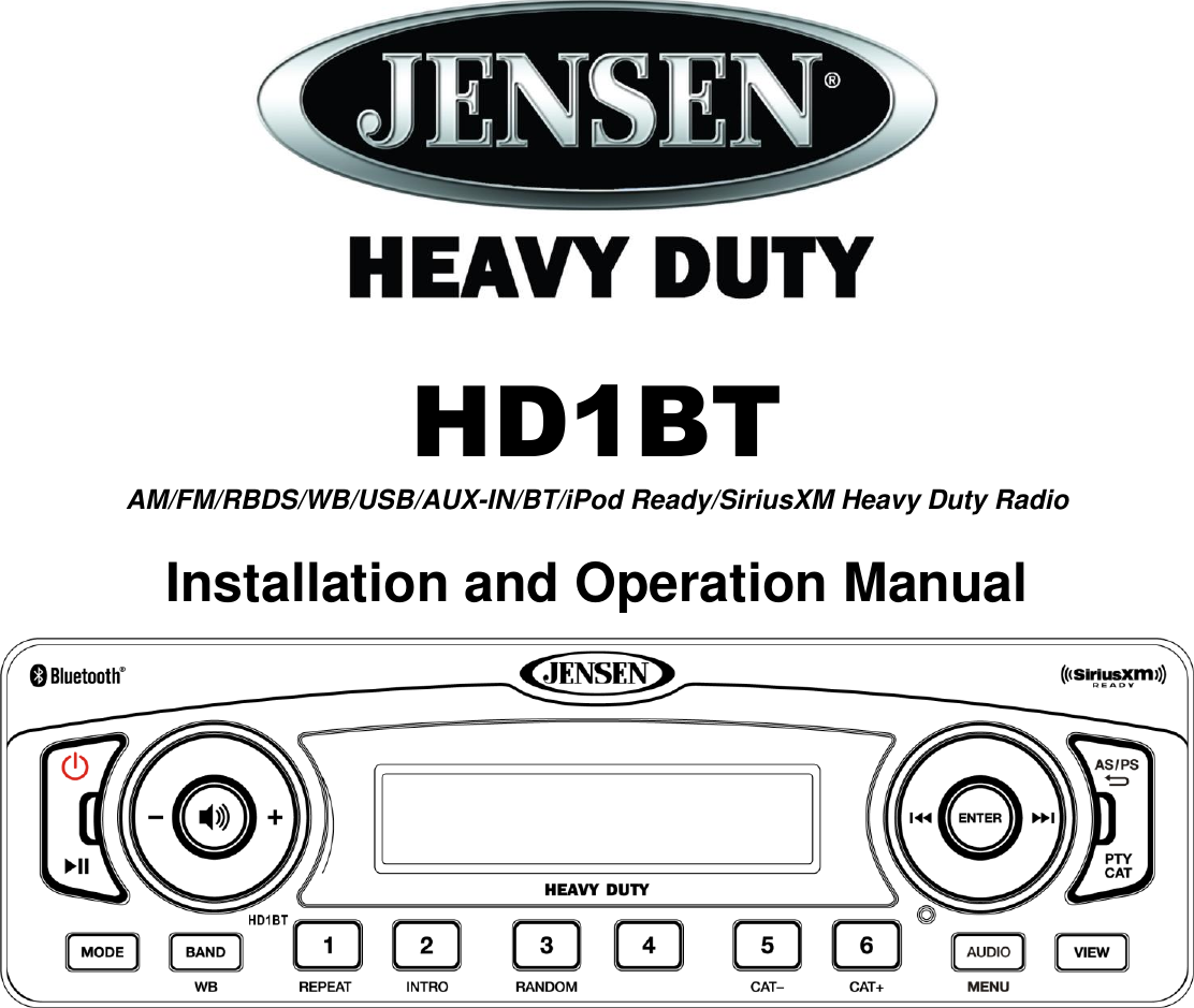   HD1BT AM/FM/RBDS/WB/USB/AUX-IN/BT/iPod Ready/SiriusXM Heavy Duty Radio Installation and Operation Manual    