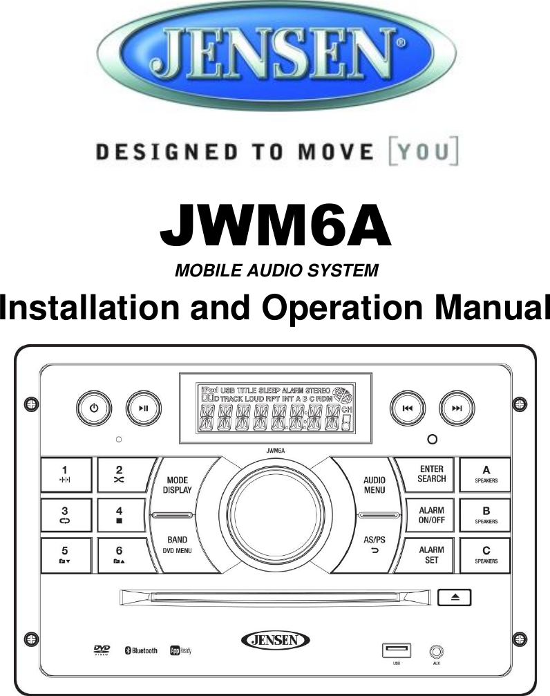   JWM6A MOBILE AUDIO SYSTEM Installation and Operation Manual     