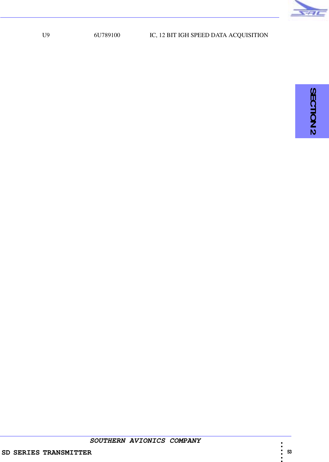 SD SERIES TRANSMITTER                                                                                                                                                                                             53 • • • •••SOUTHERN AVIONICS COMPANY  SECTION 2U9 6U789100 IC, 12 BIT IGH SPEED DATA ACQUISITION