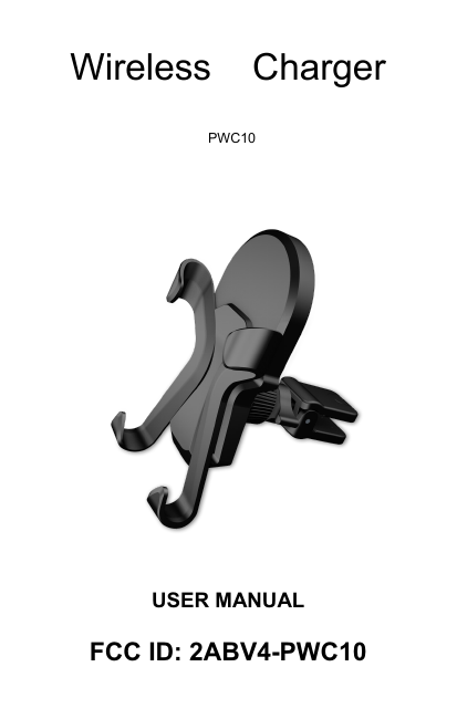 USER MANUALPWC10Wireless    ChargerFCC ID: 2ABV4-PWC10