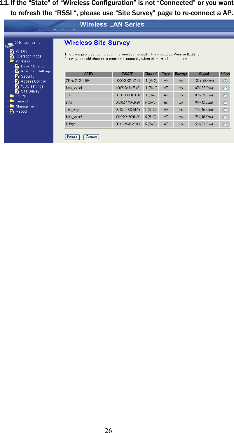 2611.If the “State” of “Wireless Configuration” is not “Connected” or you want to refresh the “RSSI “, please use “Site Survey” page to re-connect a AP. 