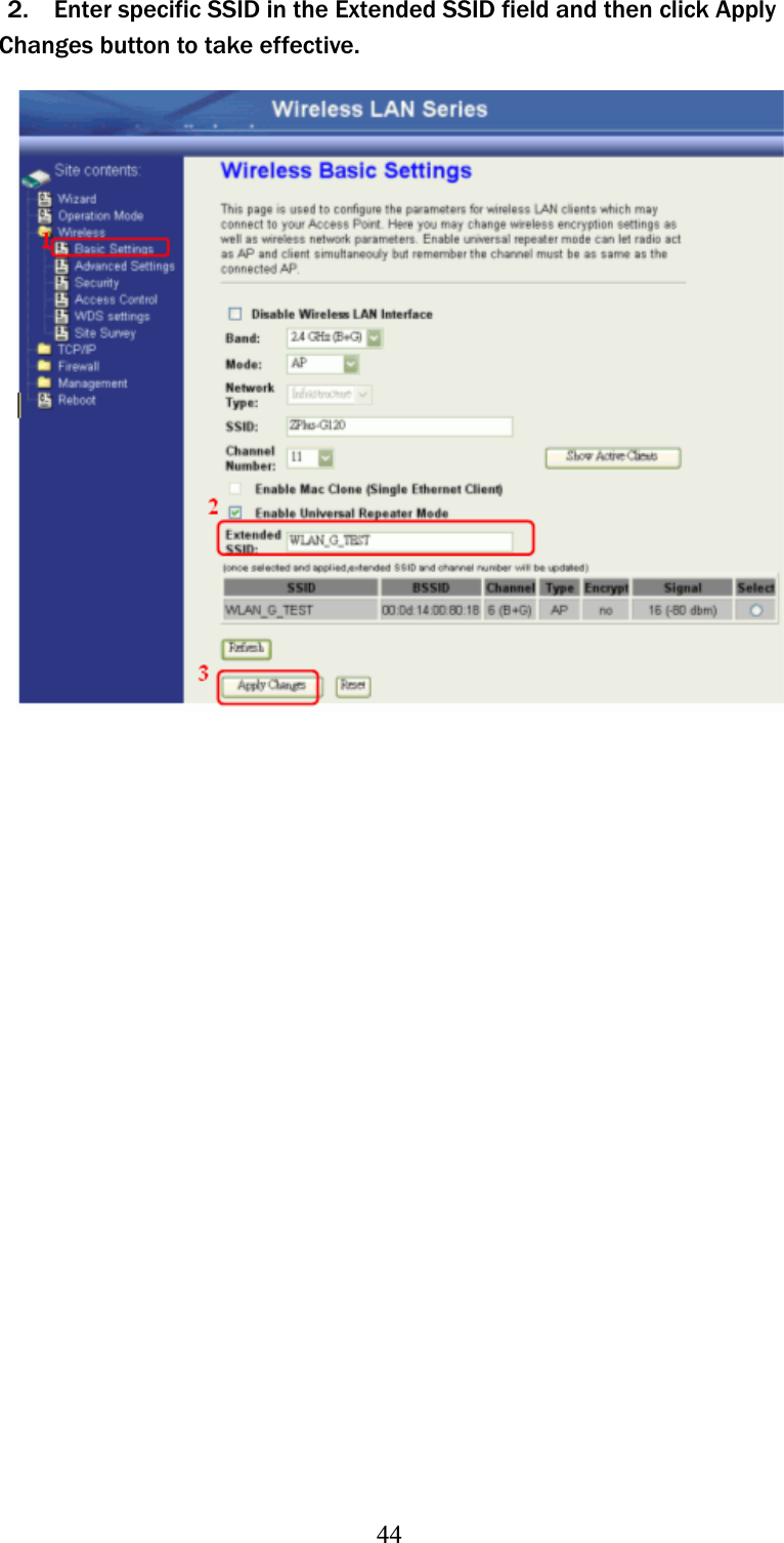 442. Enter specific SSID in the Extended SSID field and then click Apply     Changes button to take effective. 