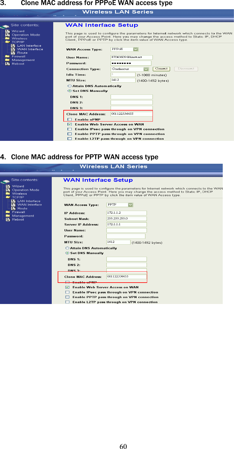 603.   Clone MAC address for PPPoE WAN access type 4. Clone MAC address for PPTP WAN access type 