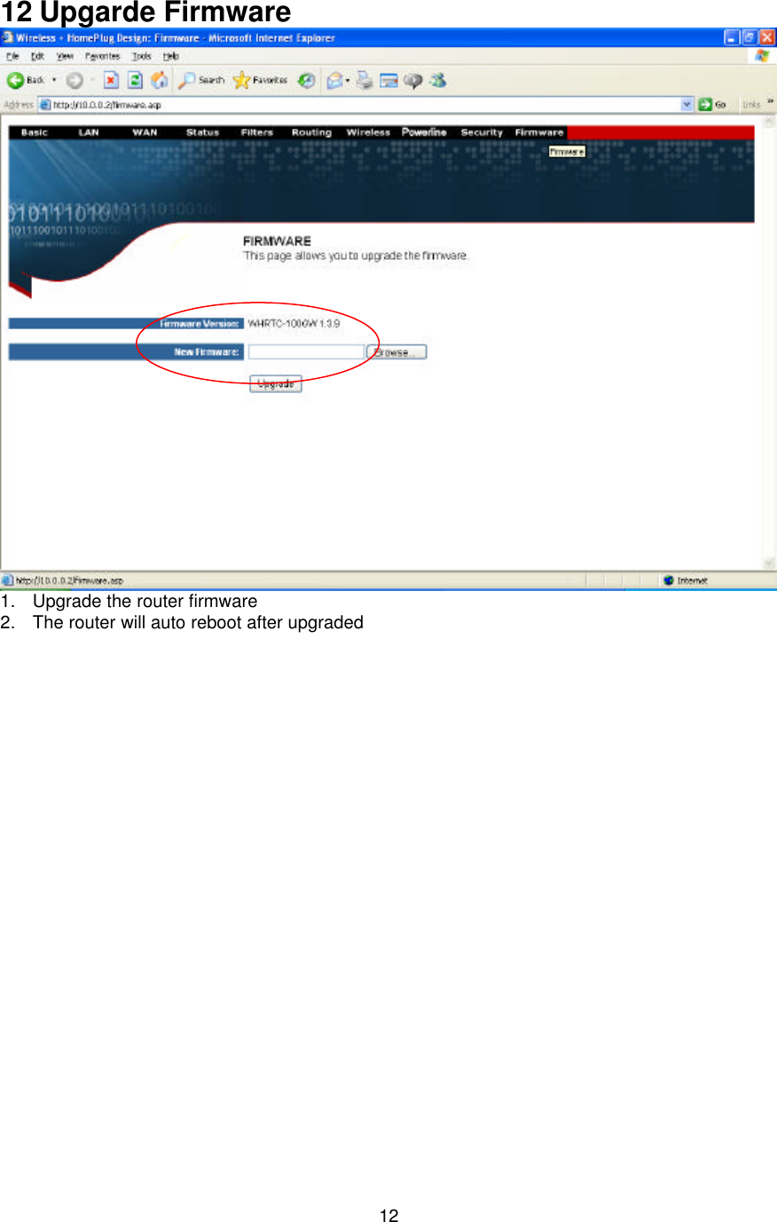   12    12 Upgarde Firmware  1. Upgrade the router firmware 2. The router will auto reboot after upgraded  