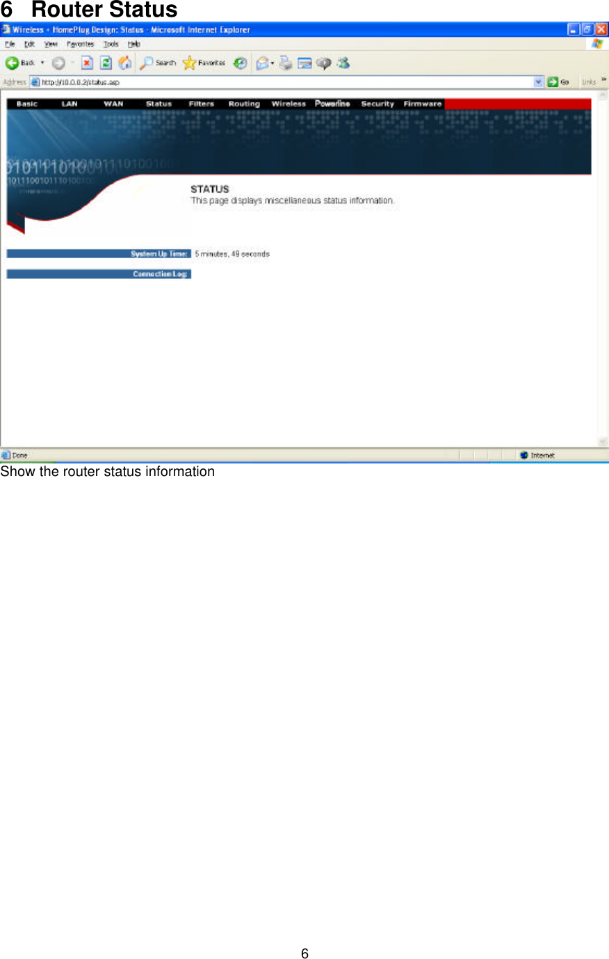   6    6 Router Status  Show the router status information                         