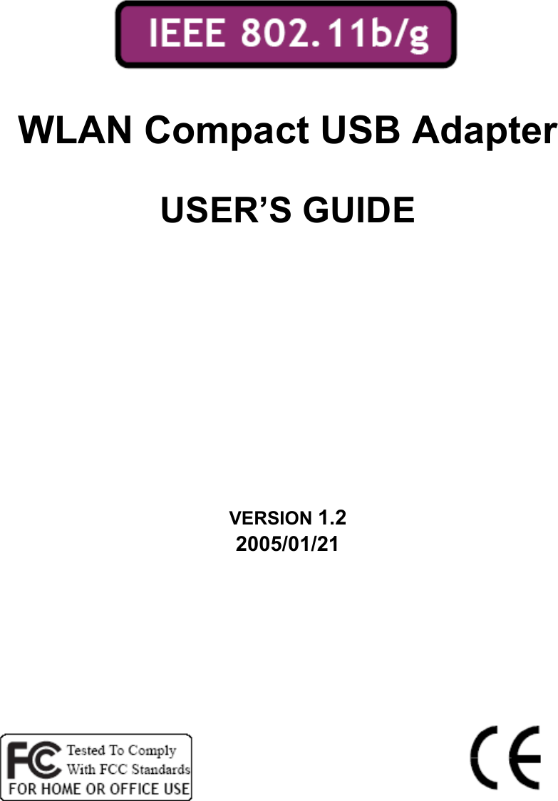          WLAN Compact USB Adapter  USER’S GUIDE      VERSION 1.2 2005/01/21               