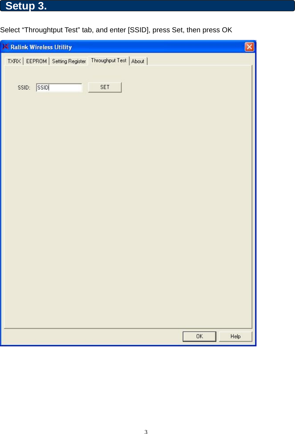  3 Setup 3. Select “Throughtput Test” tab, and enter [SSID], press Set, then press OK     
