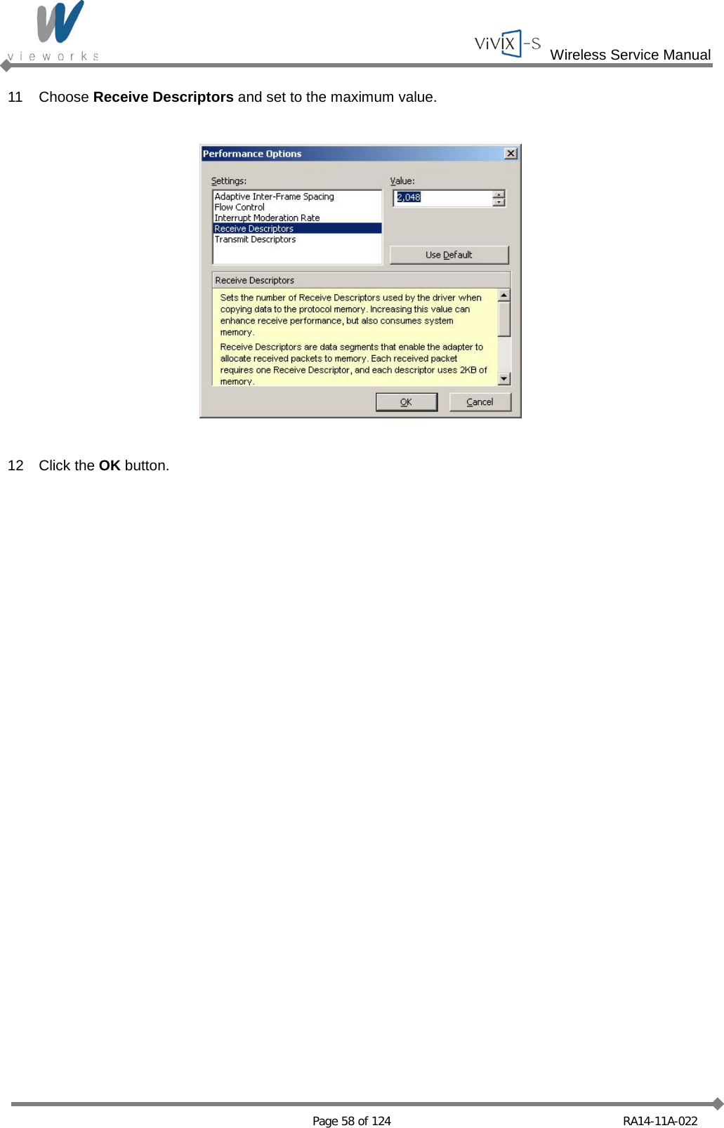  Wireless Service Manual   Page 58 of 124 RA14-11A-022 11 Choose Receive Descriptors and set to the maximum value.    12 Click the OK button.  