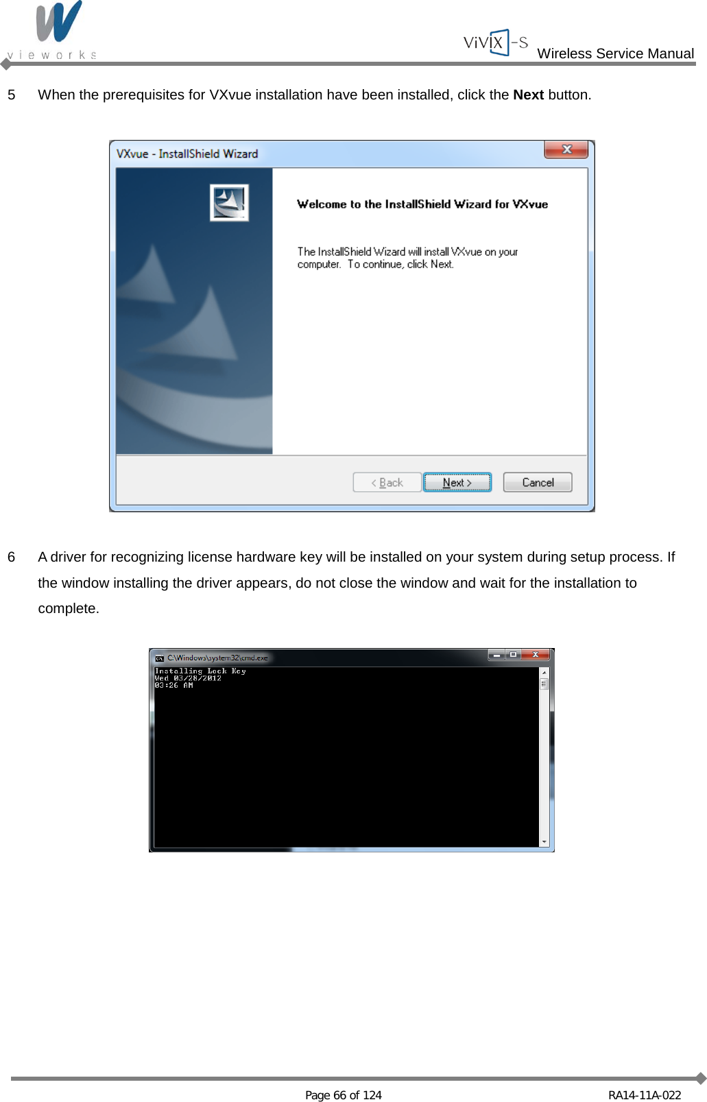  Wireless Service Manual   Page 66 of 124 RA14-11A-022 5  When the prerequisites for VXvue installation have been installed, click the Next button.    6  A driver for recognizing license hardware key will be installed on your system during setup process. If the window installing the driver appears, do not close the window and wait for the installation to complete.    