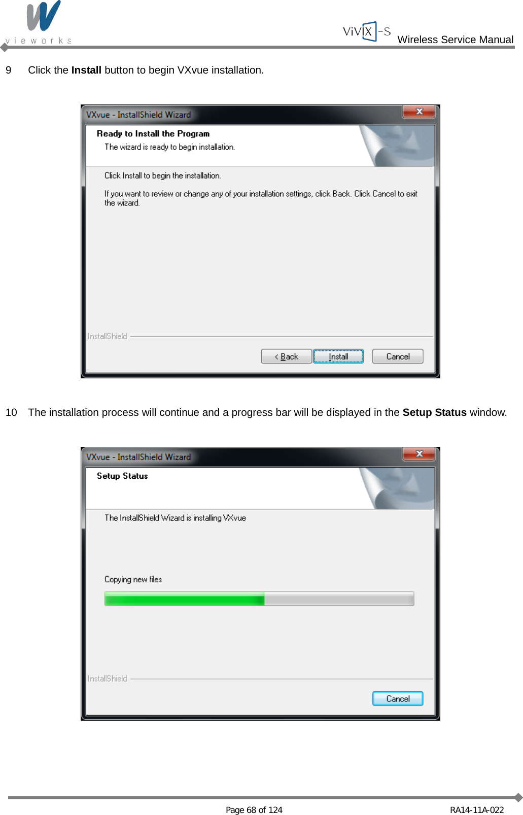  Wireless Service Manual   Page 68 of 124 RA14-11A-022 9  Click the Install button to begin VXvue installation.    10 The installation process will continue and a progress bar will be displayed in the Setup Status window.    