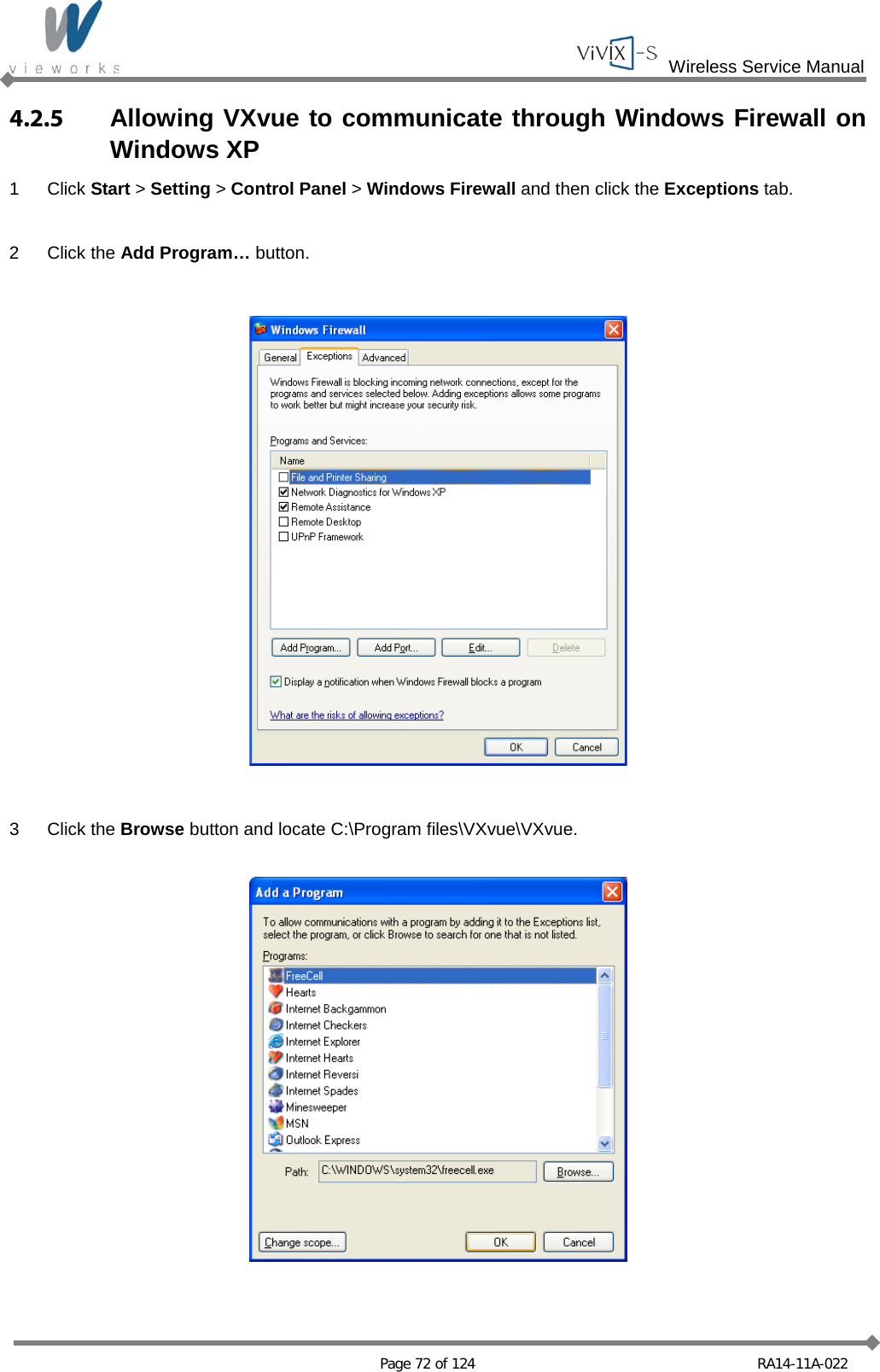  Wireless Service Manual   Page 72 of 124 RA14-11A-022 4.2.5 Allowing VXvue to communicate through Windows Firewall on Windows XP 1  Click Start &gt; Setting &gt; Control Panel &gt; Windows Firewall and then click the Exceptions tab.  2  Click the Add Program… button.    3  Click the Browse button and locate C:\Program files\VXvue\VXvue.    