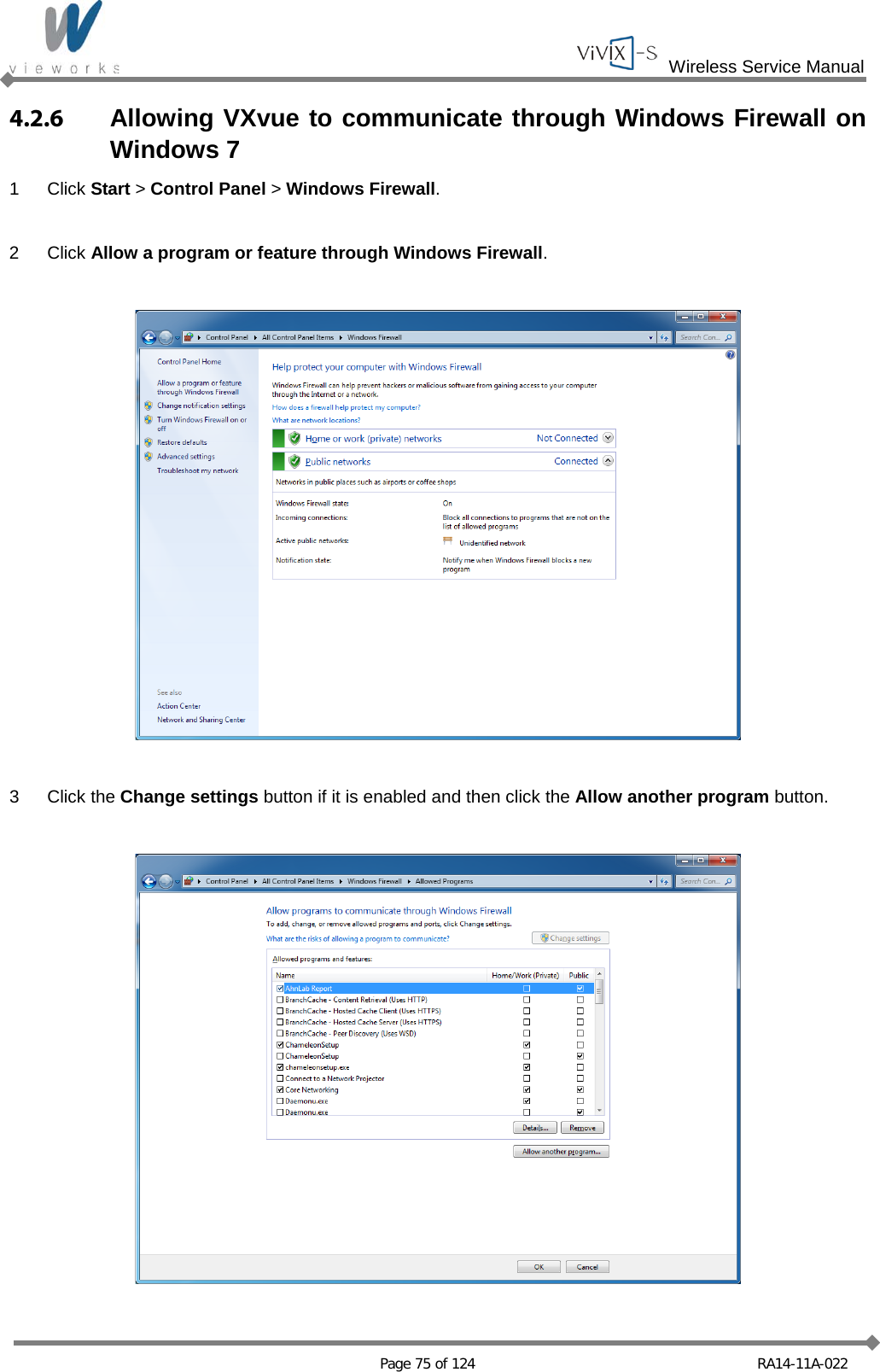  Wireless Service Manual   Page 75 of 124 RA14-11A-022 4.2.6 Allowing VXvue to communicate through Windows Firewall on Windows 7 1  Click Start &gt; Control Panel &gt; Windows Firewall.  2  Click Allow a program or feature through Windows Firewall.    3  Click the Change settings button if it is enabled and then click the Allow another program button.    