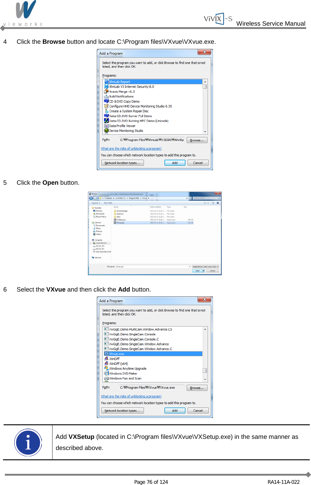  Wireless Service Manual   Page 76 of 124 RA14-11A-022 4  Click the Browse button and locate C:\Program files\VXvue\VXvue.exe.   5  Click the Open button.   6  Select the VXvue and then click the Add button.    Add VXSetup (located in C:\Program files\VXvue\VXSetup.exe) in the same manner as described above. 