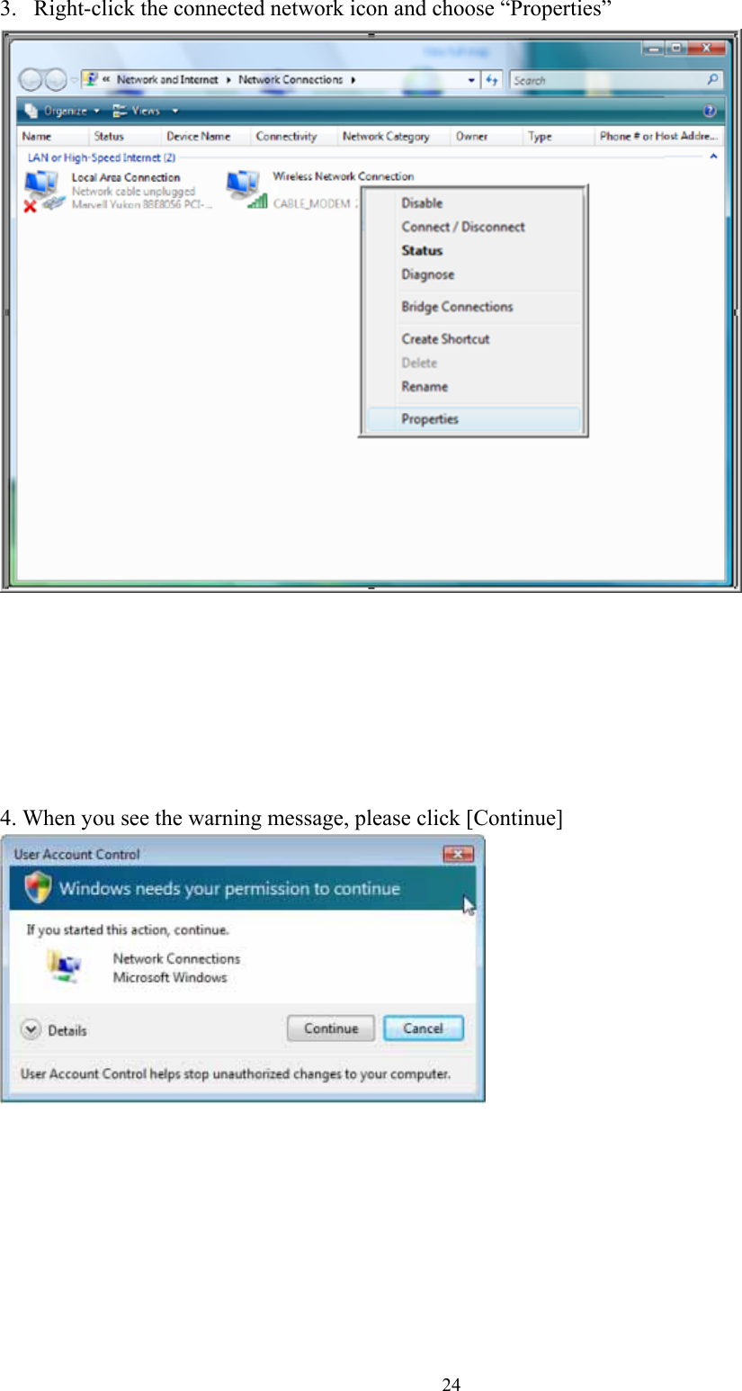  243.  Right-click the connected network icon and choose “Properties”        4. When you see the warning message, please click [Continue]          