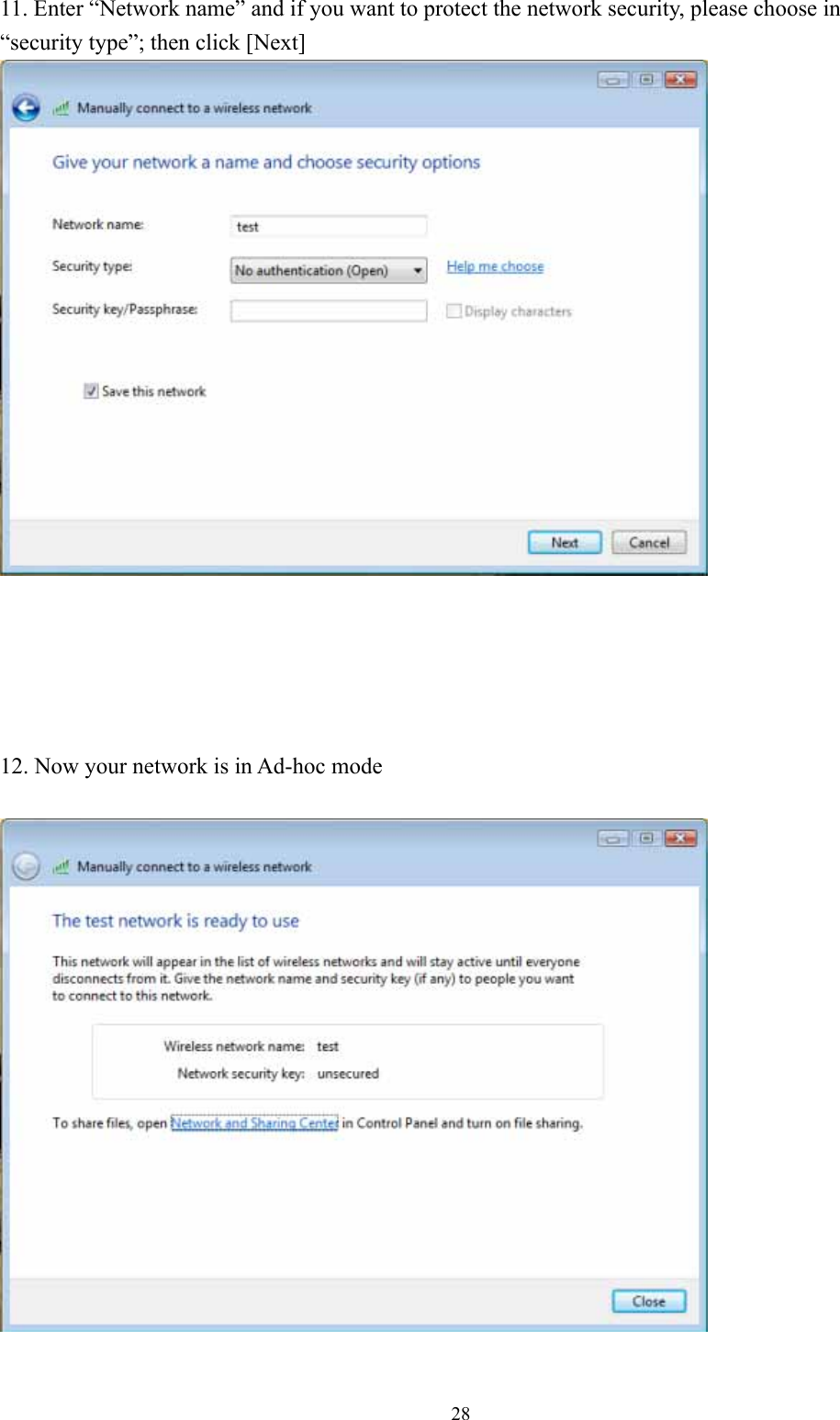  2811. Enter “Network name” and if you want to protect the network security, please choose in “security type”; then click [Next]       12. Now your network is in Ad-hoc mode     