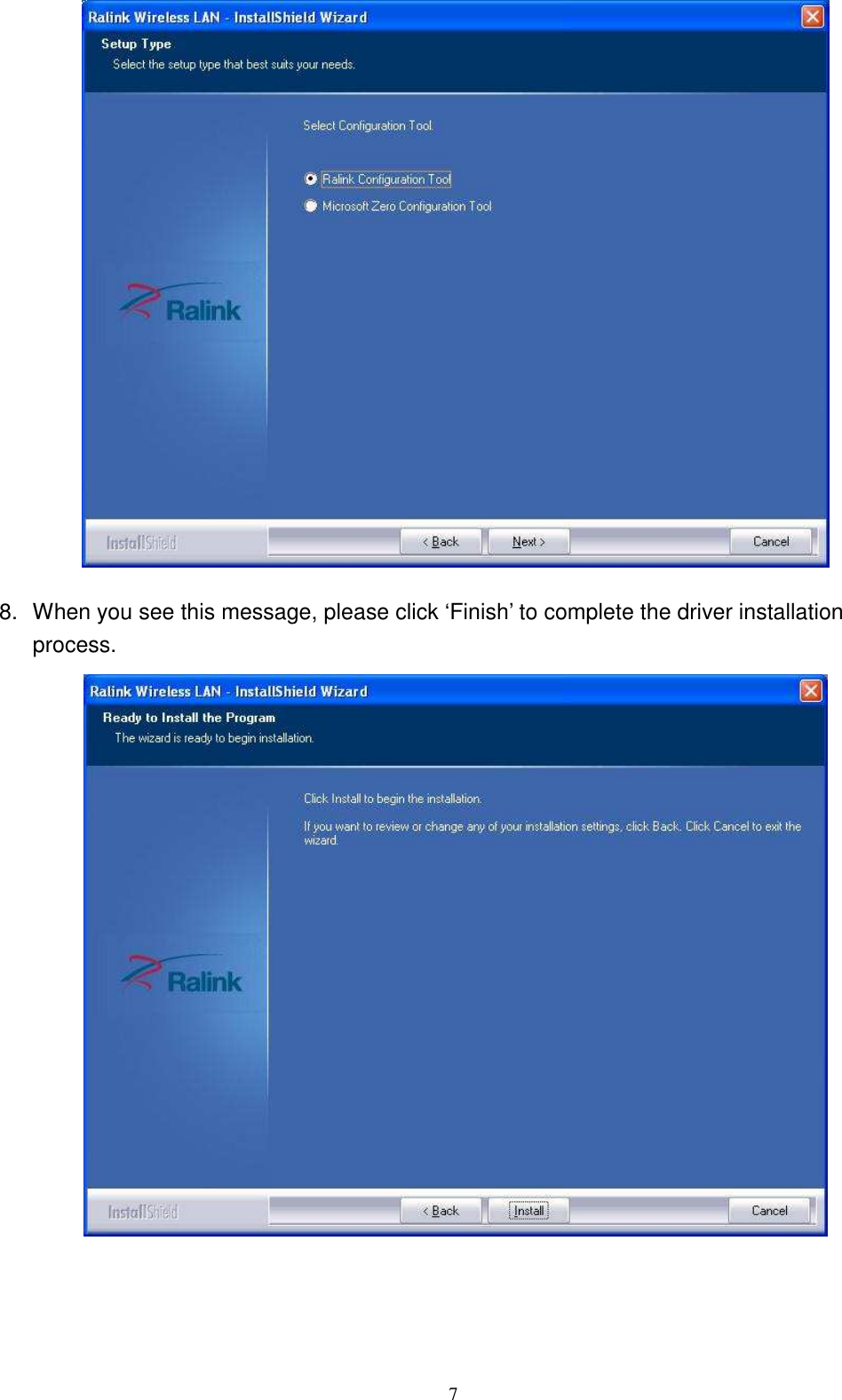  7  8.  When you see this message, please click ‘Finish’ to complete the driver installation process.   