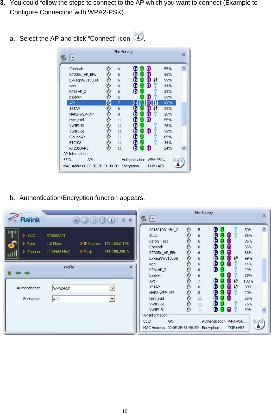  103.  You could follow the steps to connect to the AP which you want to connect (Example to Configure Connection with WPA2-PSK).  a.  Select the AP and click “Connect” icon  .    b. Authentication/Encryption function appears.  