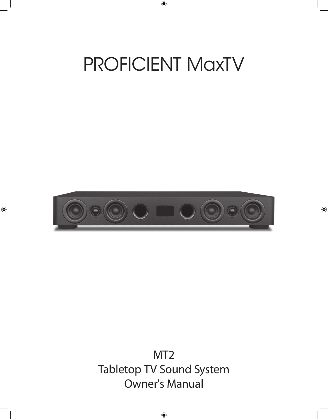 MT2 Tabletop TV Sound SystemOwner&apos;s ManualPROFICIENT MaxTV